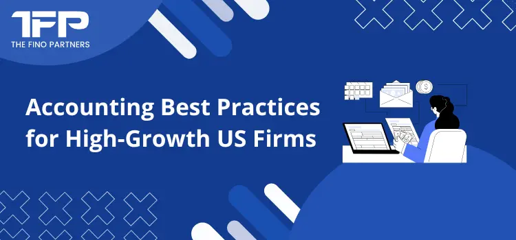 Accounting Best Practices for High-Growth US Firms